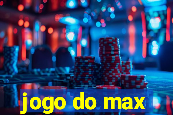 jogo do max