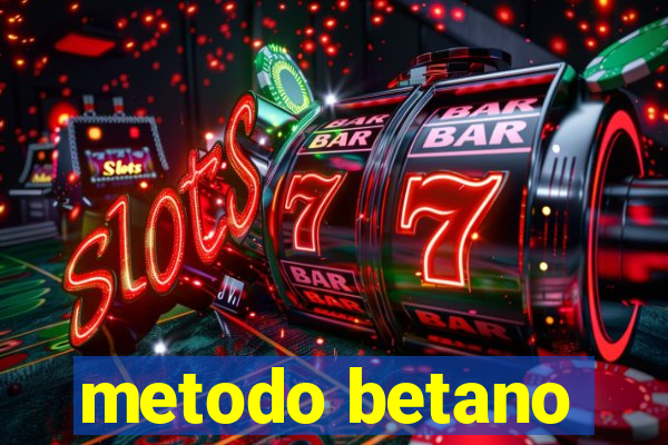 metodo betano