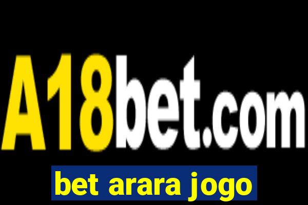 bet arara jogo