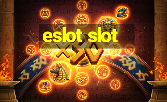 eslot slot