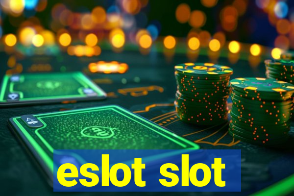 eslot slot