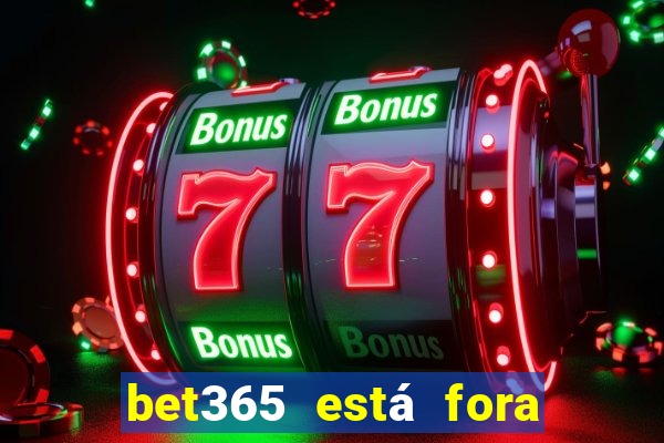 bet365 está fora do ar