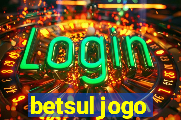 betsul jogo