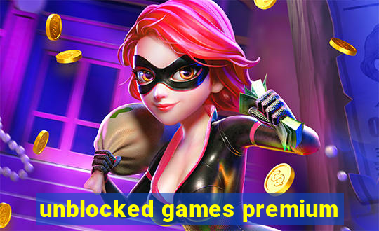 unblocked games premium