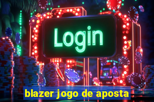 blazer jogo de aposta