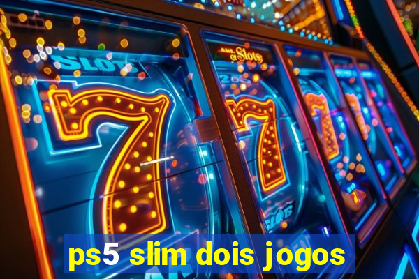 ps5 slim dois jogos