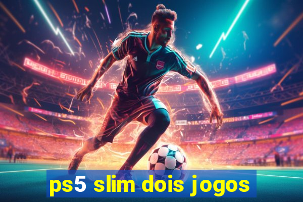 ps5 slim dois jogos