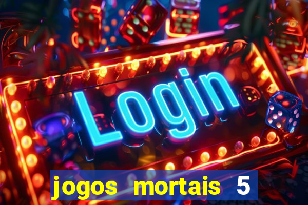 jogos mortais 5 assistir online