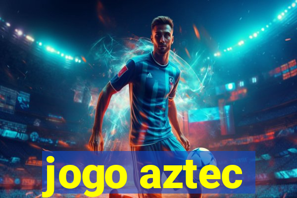 jogo aztec