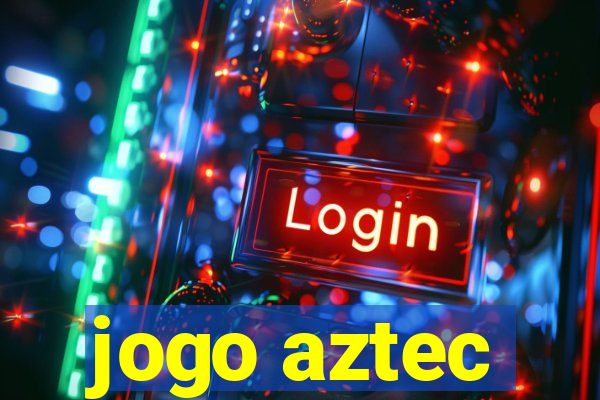 jogo aztec