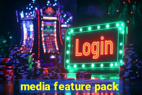 media feature pack