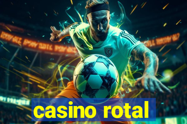 casino rotal