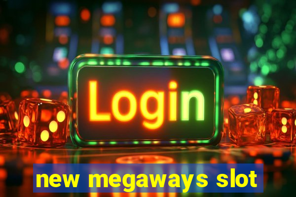 new megaways slot