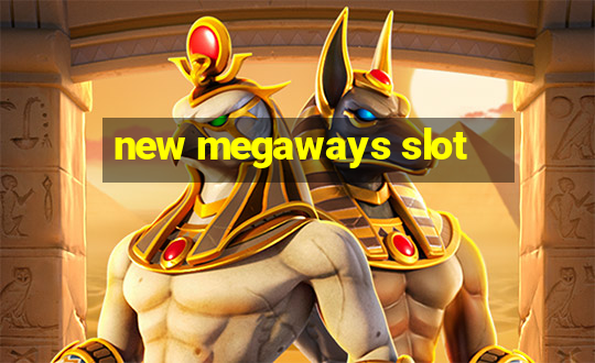 new megaways slot