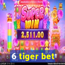 6 tiger bet