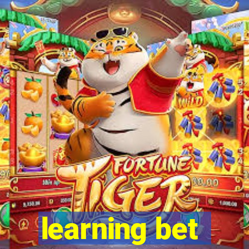 learning bet