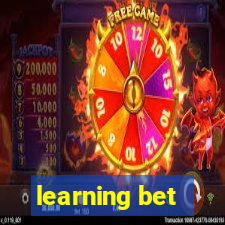 learning bet