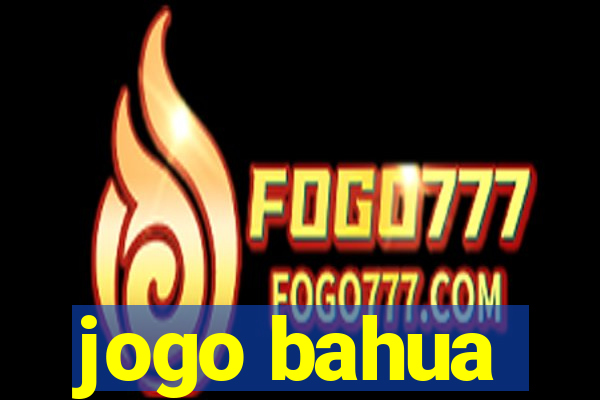 jogo bahua