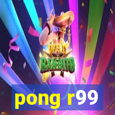 pong r99