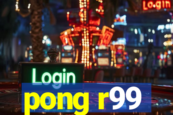 pong r99