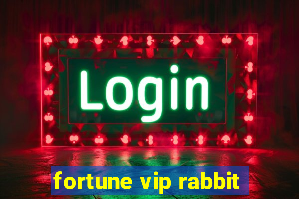 fortune vip rabbit