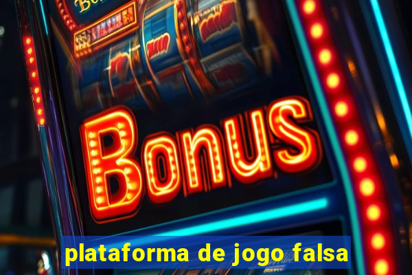 plataforma de jogo falsa