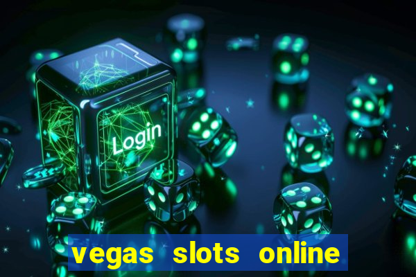 vegas slots online for free