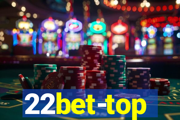 22bet-top