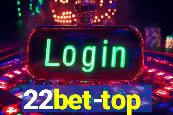 22bet-top