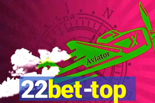 22bet-top