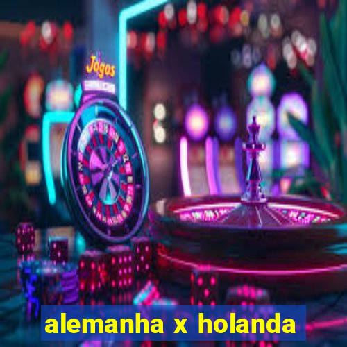 alemanha x holanda