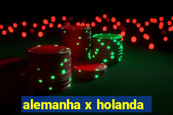 alemanha x holanda