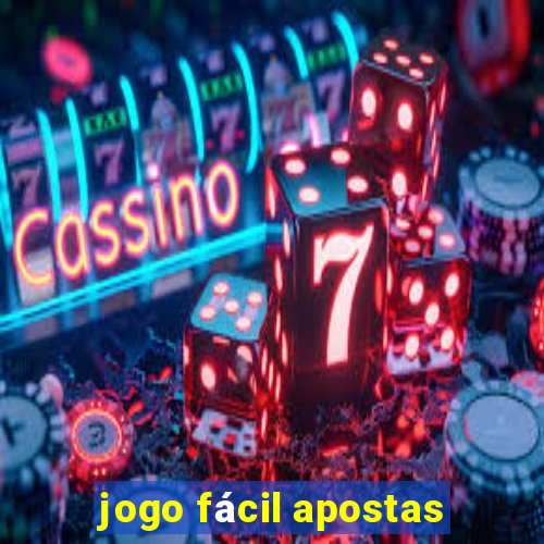 jogo fácil apostas