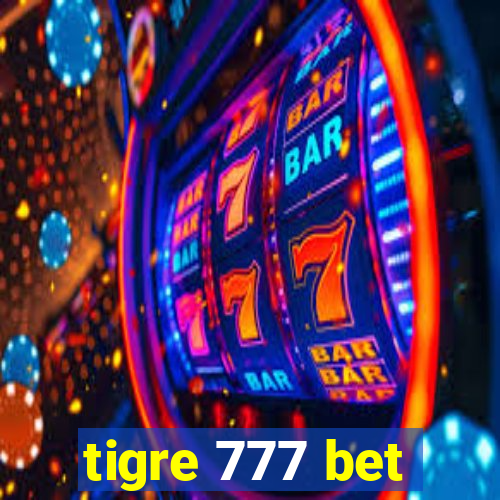 tigre 777 bet