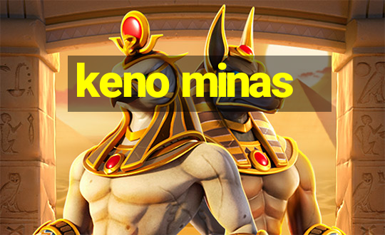 keno minas