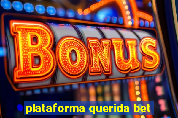 plataforma querida bet