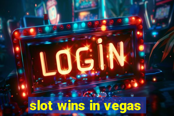 slot wins in vegas