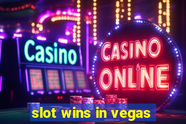 slot wins in vegas