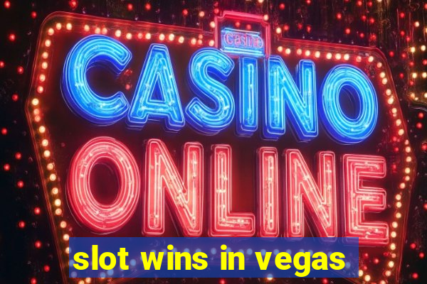 slot wins in vegas