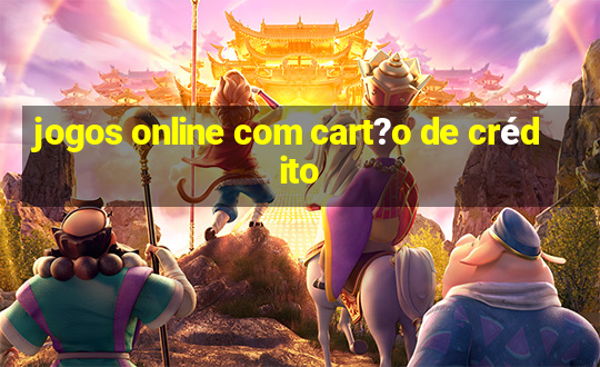 jogos online com cart?o de crédito