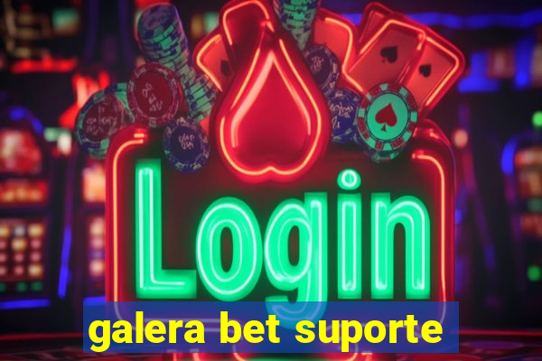 galera bet suporte