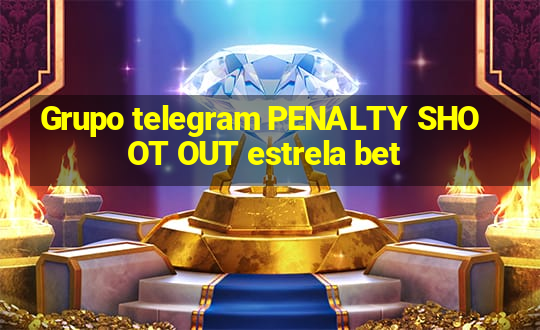 Grupo telegram PENALTY SHOOT OUT estrela bet