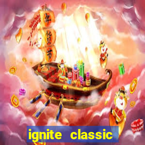 ignite classic slots paga mesmo