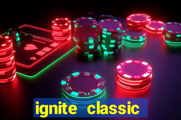 ignite classic slots paga mesmo