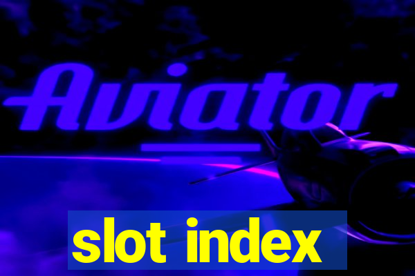 slot index