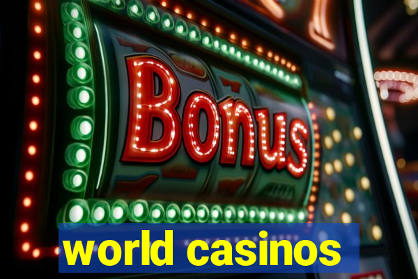 world casinos