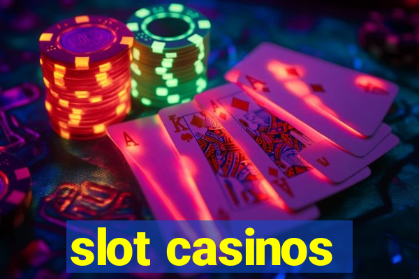 slot casinos