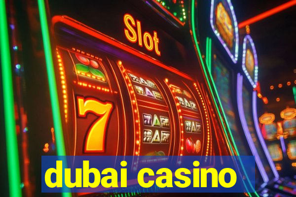 dubai casino