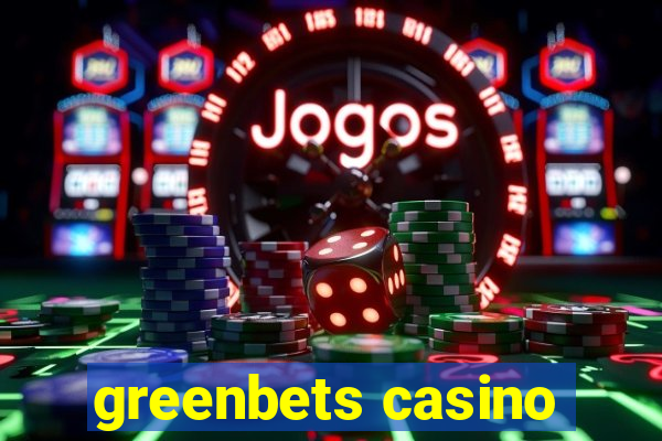 greenbets casino