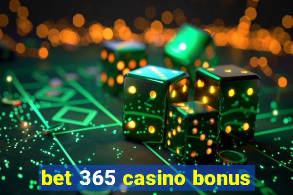 bet 365 casino bonus